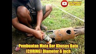 PEMBUATAN MATA BOR CORING 6 inch  MATA BOR KHUSUS PENCETAK BATU   #pengeboransumur #sumurbor