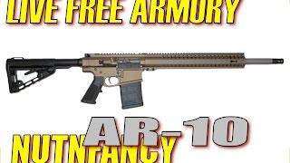 Live Free Armory AR-10 Review- Nutnfancy