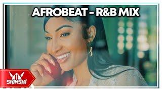 2024 Afrobeats & RNB Mashup Video Mix  DJ Shinski  Shenseea Ruger Davido Burna Boy Rema Tems