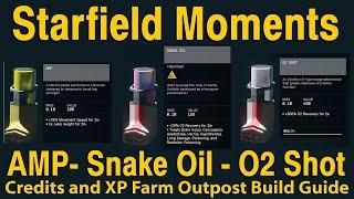 Starfield Moments Outpost Build Guide for AMP Snake Oil and O2 Shot for Credits and XP Farm