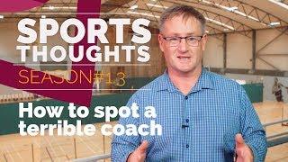 Sports Thoughts #3 How to Spot a Terrible Coach