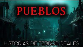 Historias de Terror en Pueblos  Historias Reales