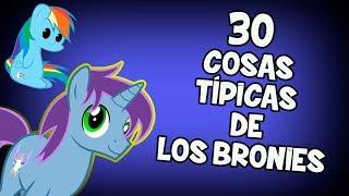 30 COSAS TÍPICAS DE LOS BRONIES