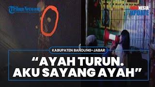 Viral Video Bocah 2 Tahun Bujuk Ayahnya yang Hendak Lompat dari Tower di Kabupaten Bandung