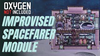 IMPROVISING the first SPACEFARER MODULE in OXYGEN NOT INCLUDED LP1-EP20