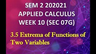 Topic 3.5 Extrema of Functions of Two Variables Revision Class Week 10 SEC 07G