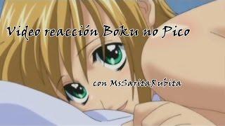 Video reacción Boku no Pico con MrSaritaRubita