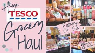 HUGE TESCO GROCERY HAUL UK 2019  WEEKLY FOOD SHOP FAMILY OF 6  MUMMY OF FOUR