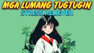 Mga Lumang Kanta Stress Reliever OPM  Tagalog Love Songs 80s 90s OPM Chill Songs 