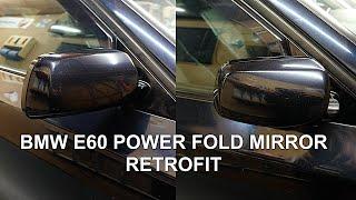 BMW E60  E61 Power Fold Mirror Retrofit