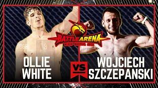 BATTLE ARENA 75 OLLIE WHITE VS WOJCIECH SZCZEPANSKI #MMA #FULLFIGHT