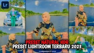 FREE 50+ PRESET LIGHTROOM TERBARU 2023  PRESET NATURAL HDR  PRESET LIGHTROOM 2023