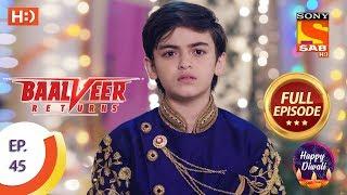 Baalveer Returns - Ep 45 - Full Episode - 11th November 2019