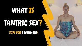 How to Start Practicing Tantric Sex for Beginners