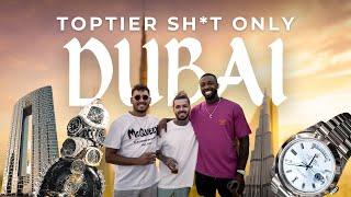 DUBAI - TOPTIER SH*T ONLY