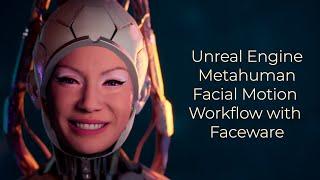 Unreal Engine Metahuman Facial Motion Workflow with Faceware