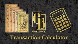 Introducing The Goldback Transaction Calculator