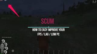 NEW How To SCUM  increase performance  FPS  Lag  Drop  FPS Boost   Early Access 