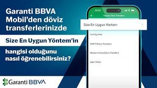 Garanti BBVA Mobil’den döviz transferleriniz için Size En Uygun Yöntem’i öğrenin