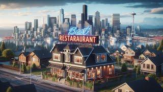 Top Rated Best Restaurants in Seattle Washington for 2024