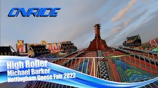 High Roller - Michael Barker Onride @ Nottingham Goose Fair 2022