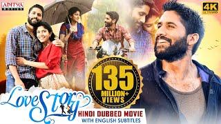 Love Story New Hindi Dubbed Full Movie 4K Ultra HD  Naga Chaitanya Sai Pallavi  Aditya Movies