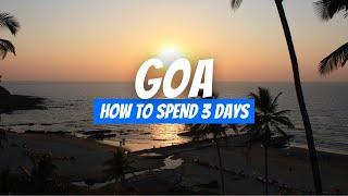 How to Spend 3 Days in GOA India  3-Day Goa Itinerary