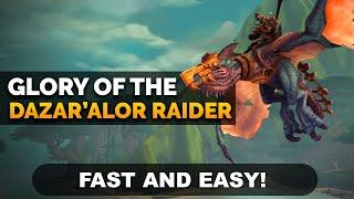Glory of The Dazaralor Raider  Fast and Easy Guide