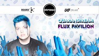 Flux Pavilion DJ Set - Circus Records x UKF On Air Quaranstream