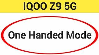 IQOO Z9 5G me one handed mode kaise kare how to use one handed mode