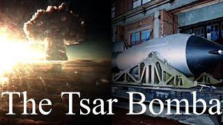 The Tsar Bomba The Untold Story