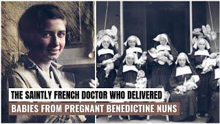 The French Doctor Who Became A Hero To Benedictine Nuns