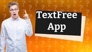 What is TextFree app?