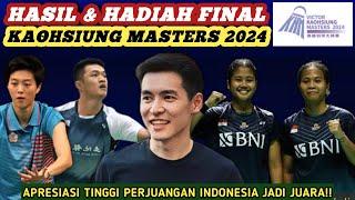 INDONESIA JUARA Hasil Final & Jumlah Hadiah Badminton Kaohsiung Masters 2024 Hari Ini