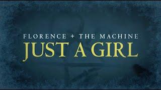 Florence + The Machine - Just A Girl Official Lyric Video