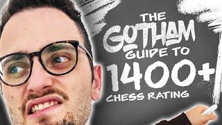 Gotham Chess Guide Part 3 1400+  Opening Mistakes & Middlegames