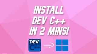 How to Install Dev C++ on Windows 1011 2023