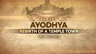 Ayodhya Rebirth of a temple town  WION Wideangle