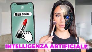 L’intelligenza ARTIFICIALE comanda il mio MAKE-UP