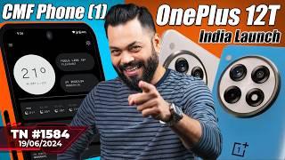 OnePlus 12T India Launch CMF Phone 1 Is  Galaxy S24 FE First Look Nothing OS 3.0 TRAI-#TTN1584