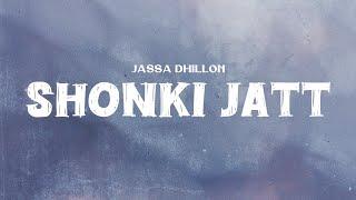 Jassa Dhillon - Shonki Jatt Lyrics