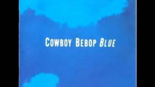 Cowboy Bebop OST 3 Blue - Adieu