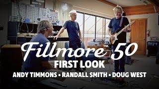 Fillmore 50 - First Look with Andy Timmons Randall Smith & Doug West