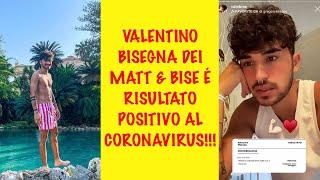 VALENTINO BISEGNA DEI MATT & BISE É RISULTATO POSITIVO AL CORONAVIRUS