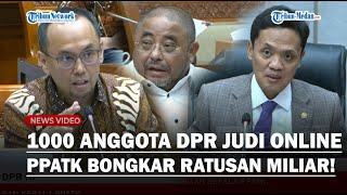 LIVE BOROK 1000 Lebih Anggota DPR-DPRD Main Judi Online PPATK Bongkar Transaksi Ratusan Miliar