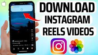 Save insta Videos on iPhone Gallery 2024 How to Download Instagram Reels Videos on iPhone & iPad