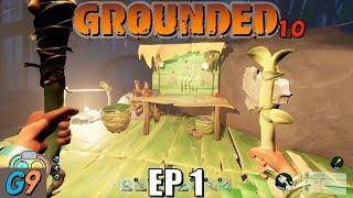 Grounded 1.0 Full Release EP1 - Getting Started