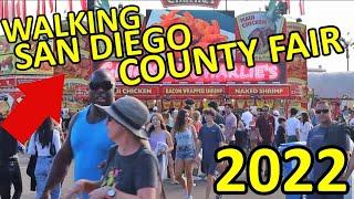 SAN DIEGO COUNTY FAIR 2022 WALKING AROUND EXPLORING