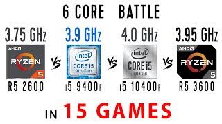 Ryzen 5 2600 vs i5 9400f vs i5 10400f vs Ryzen 5 3600 in 15 Games