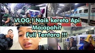 #VLOG  Trip Report WOW kereta Majapahit Full TNI 